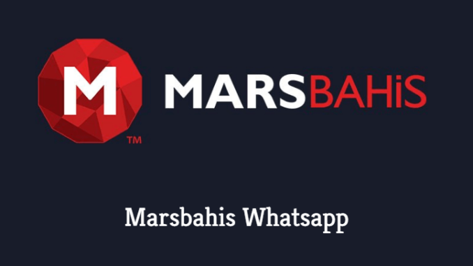 Marsbahis Whatsapp