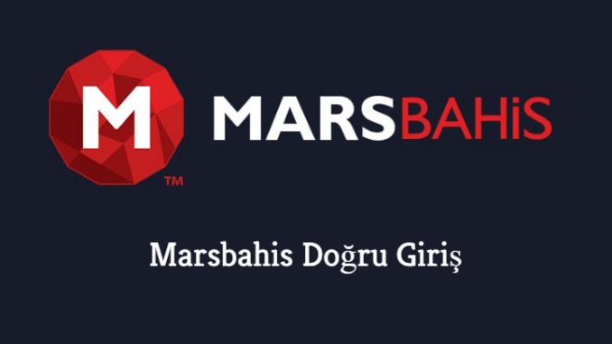 Marsbahis Doğru Giriş